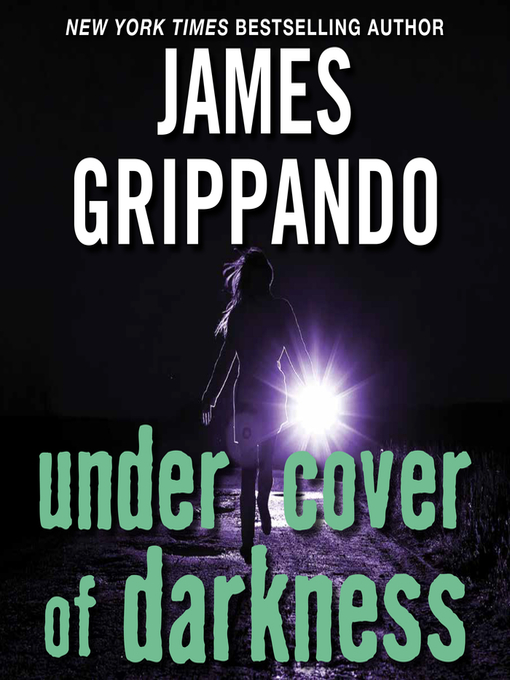 Title details for Under Cover of Darkness by James Grippando - Available